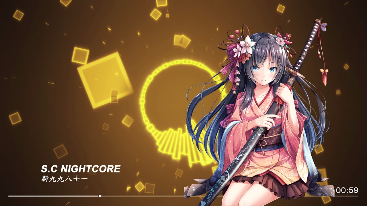 【S.C NightCore】新九九八十一