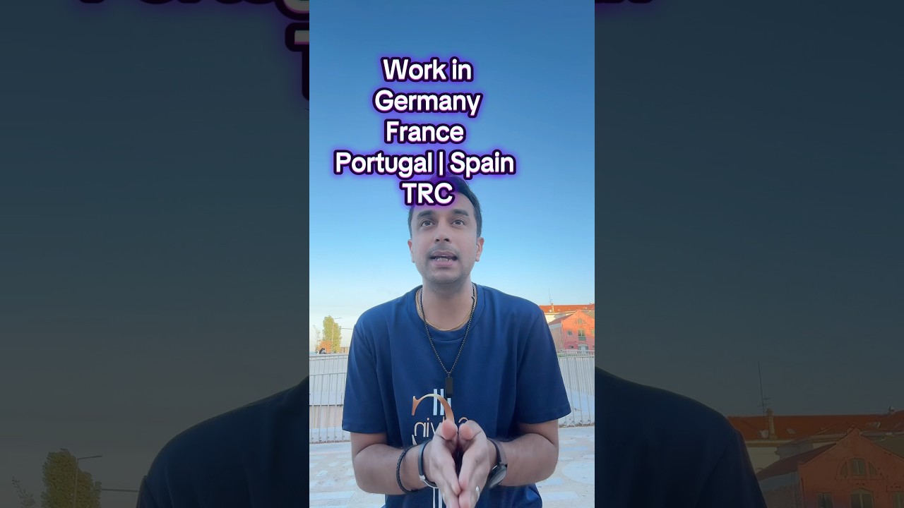 Work in other Schengen country with Portugal Spain TRC CARD | New European law