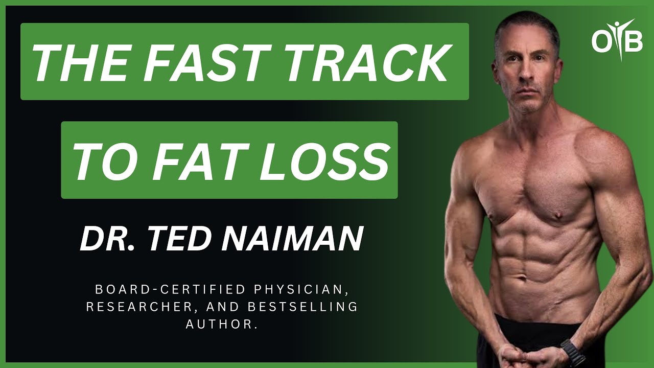 Dr. Ted Naiman- The Fast Track To Fat Loss And How To Optimise Metabolic Health