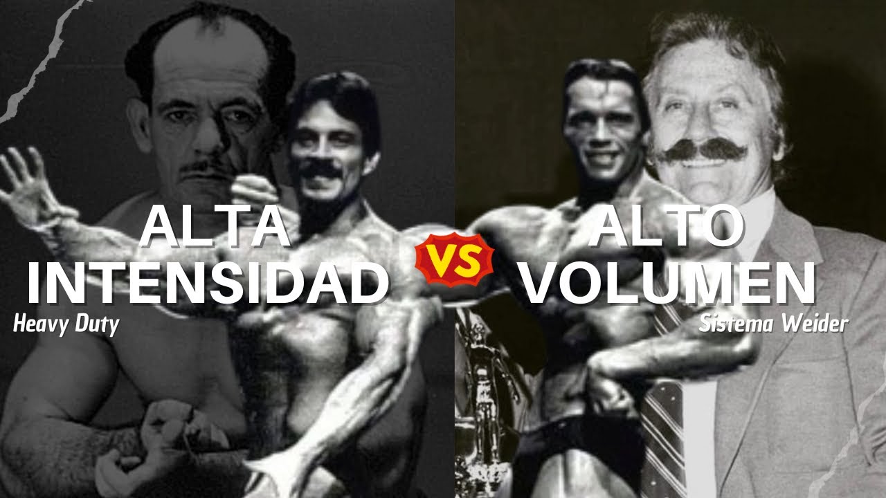 Alta Intensidad (Heavy Duty) VS Alto Volumen (Sistema Weider).