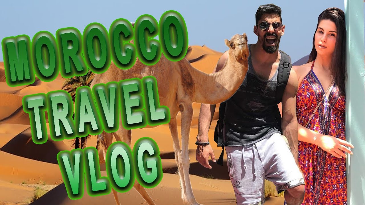 Η ΖΩΗ ΕΙΝΑΙ ΜΙΑ ΕΚΔΡΟΜΗ-MOROCCO TRAVEL VLOG