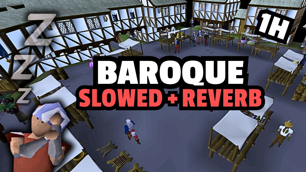 OSRS: Baroque (slowed) - 1 Hour Relaxing Old School RuneScape Music