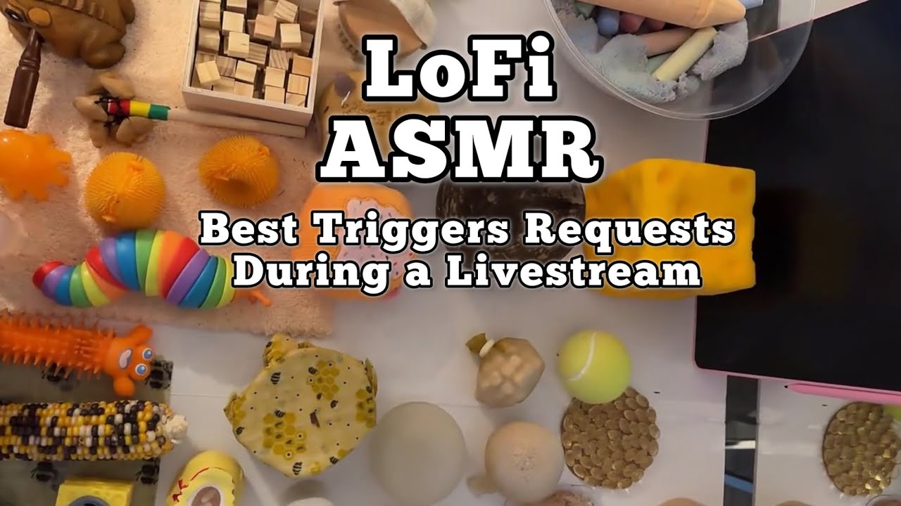 LoFi ASMR - Live Stream Vibes - Loved Triggers 🩷🧡