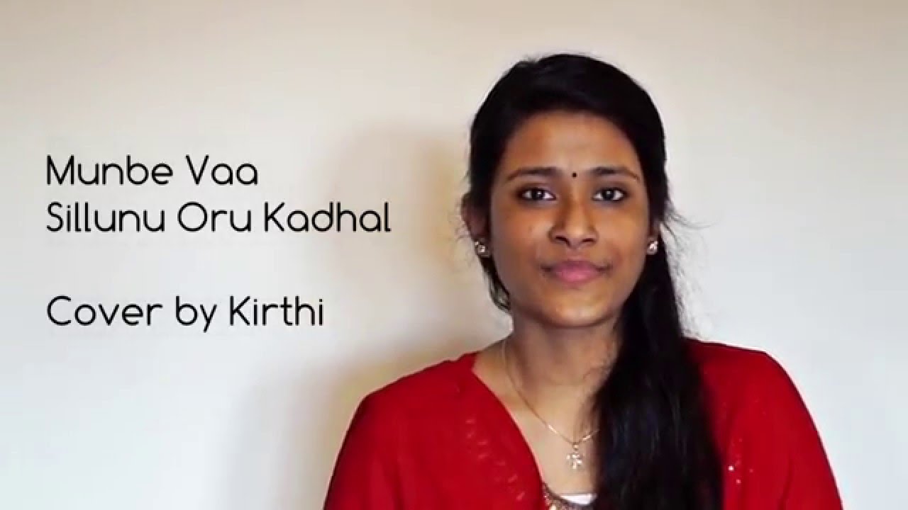 [Wunderbar Music] Munbe Vaa Sillunu Oru Kadhal -  Cover by Kirthi
