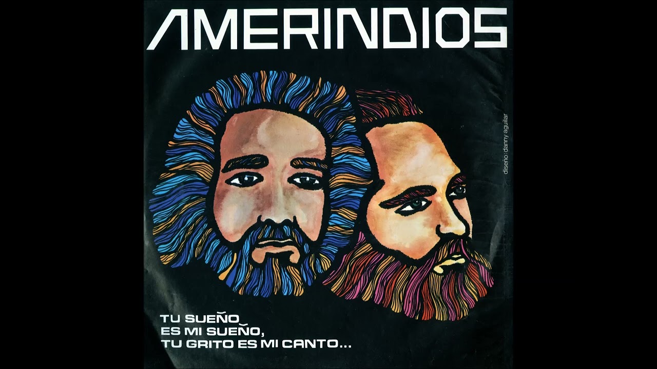 AMERINDIOS - TU SUEÑO ES MI SUEÑO, TU GRITO ES MI CANTO - ALBUM COMPLETO