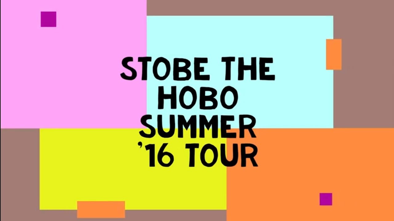Stobe the Hobo Summer 2016 Tour
