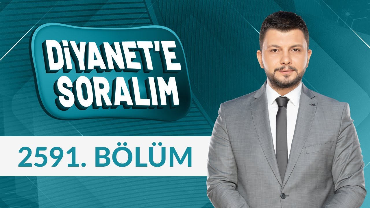 Diyanet'e Soralım 2591. Bölüm - 4 Şubat 2026