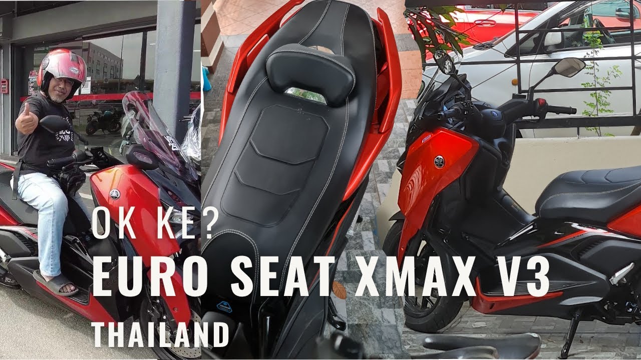 OK KE? EURO SEAT XMAX V3 THAILAND