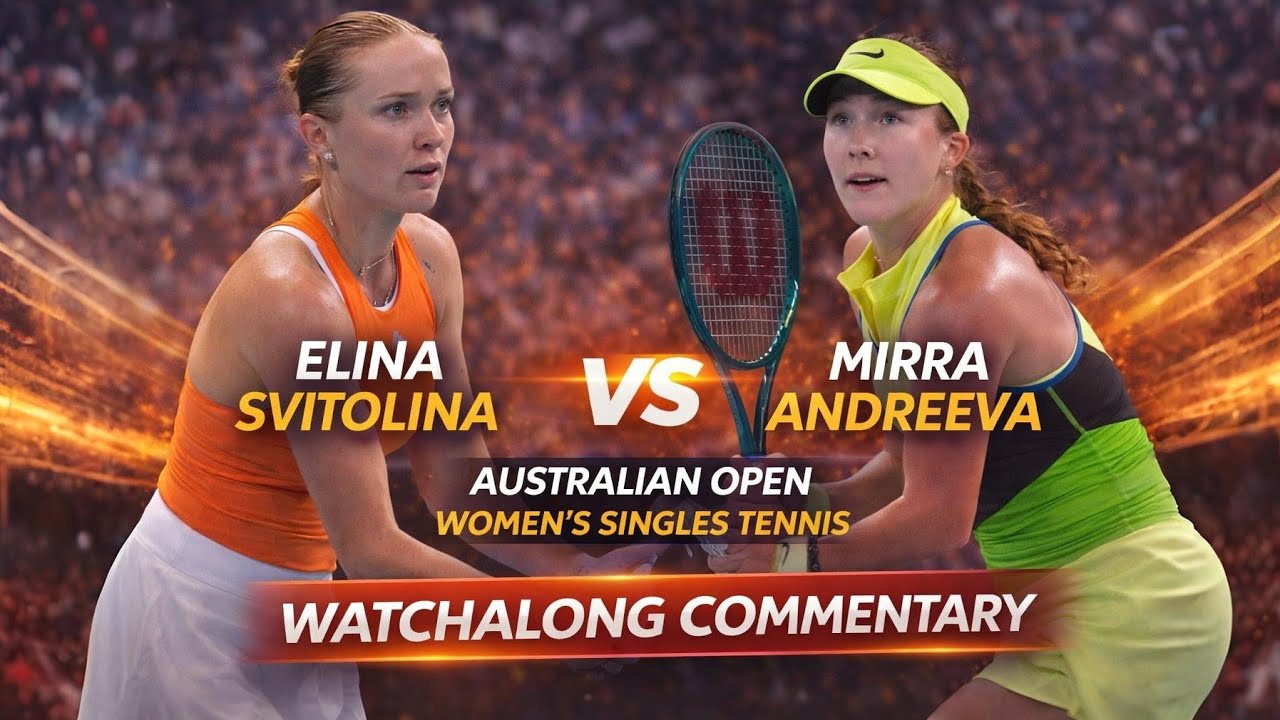 Elina Svitolina vs Mirra Andreeva Live | Australian Open Women's Singles Tennis Watchalong