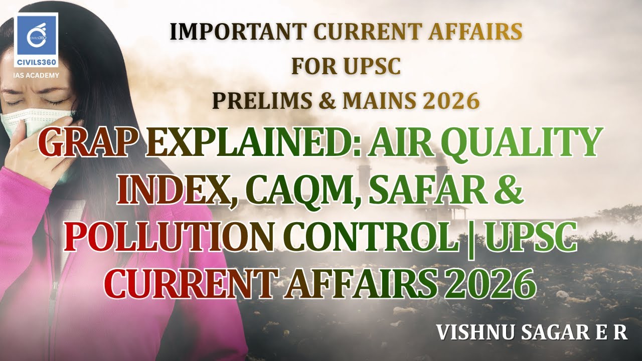 &laquo;GRAP: индекс качества воздуха, CAQM, SAFAR и контроль загрязнения | UPSC Current Affairs 2026&raquo;