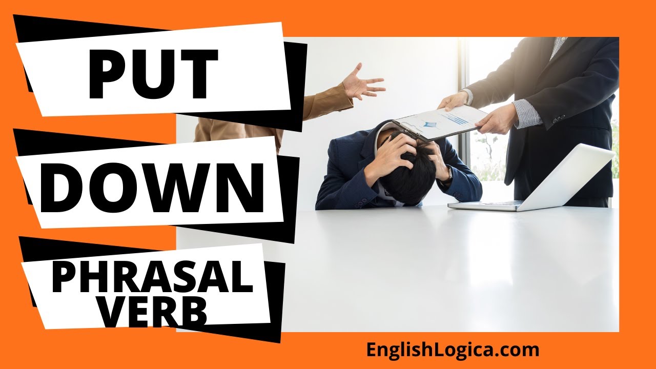 Put Down - Phrasal Verb | Common Phrasal Verbs in English | Business English & Spoken English