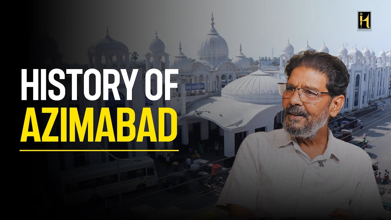 History of Azimabad (Patna) , Bihar : पटना का इतिहास | Azeemabad |