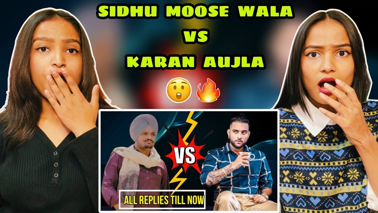 SIDHU MOOSE WALA VS KARAN AUJLA | All Replies To Each Other | Reactions Hut |