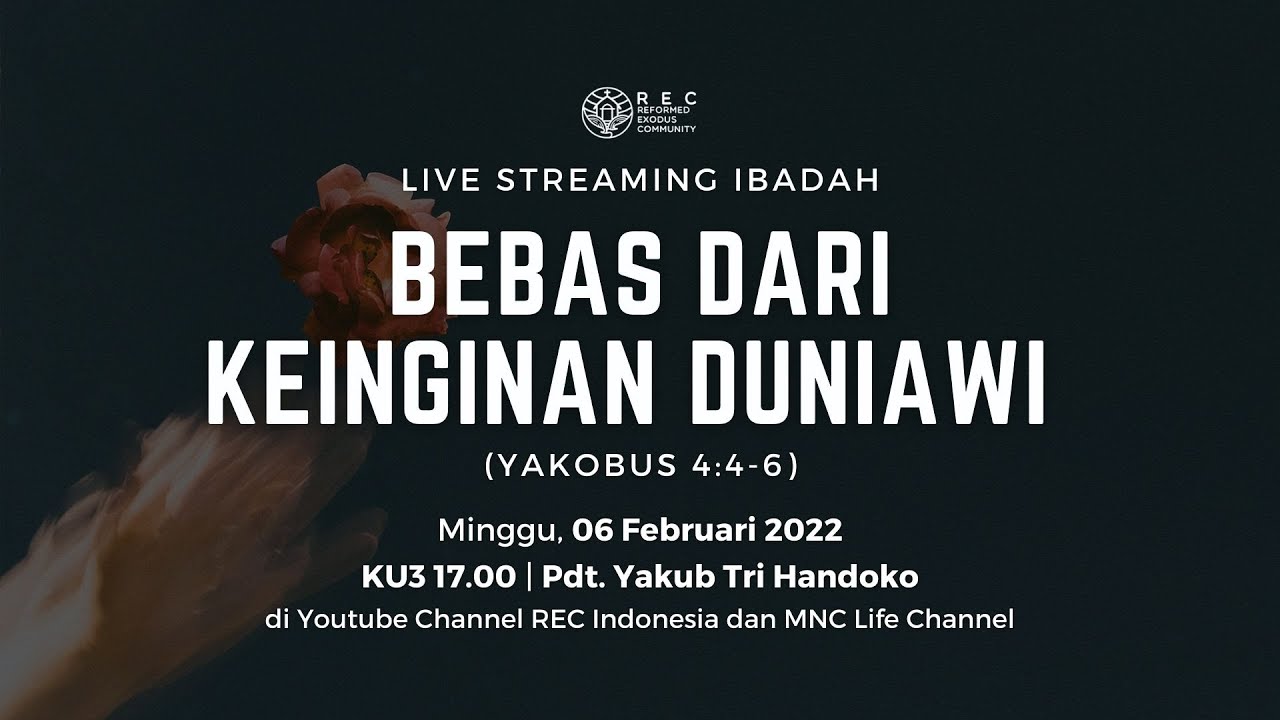 KU3 - Bebas dari Keinginan Duniawi (Yakobus 4:4-6) - Pdt. Yakub Tri Handoko