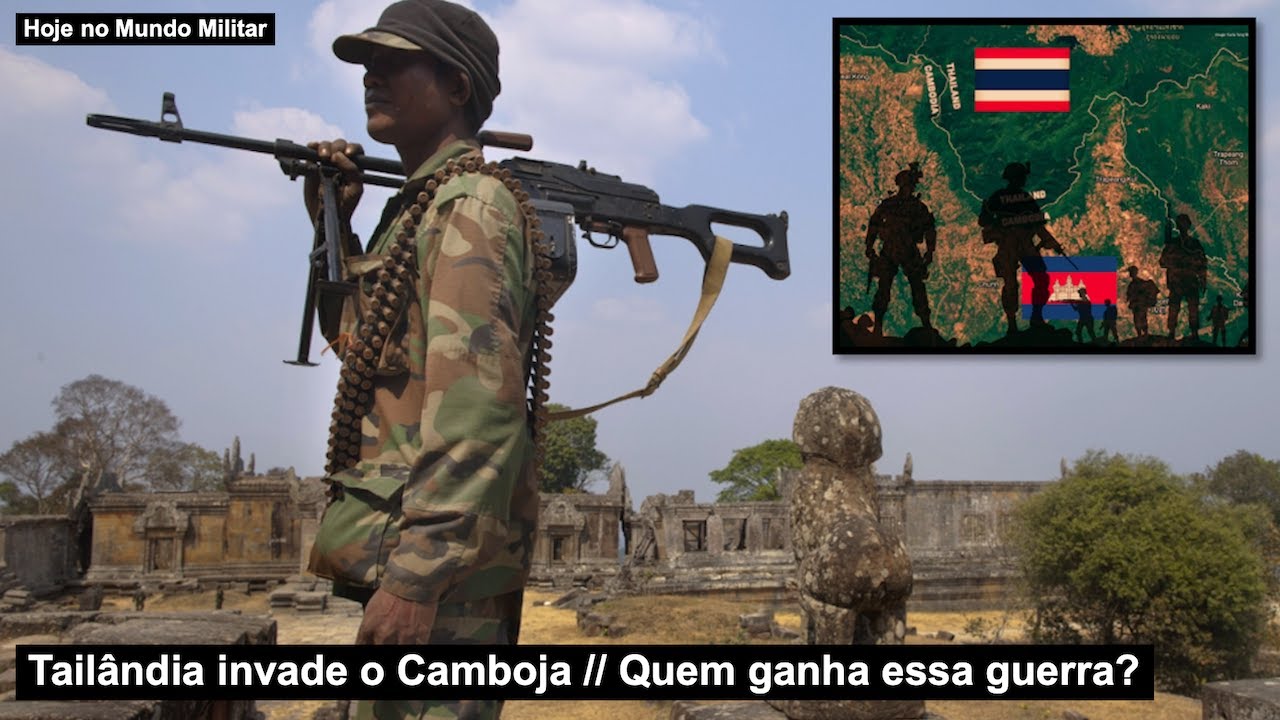 Tailândia invade o Camboja – Quem ganha essa guerra?