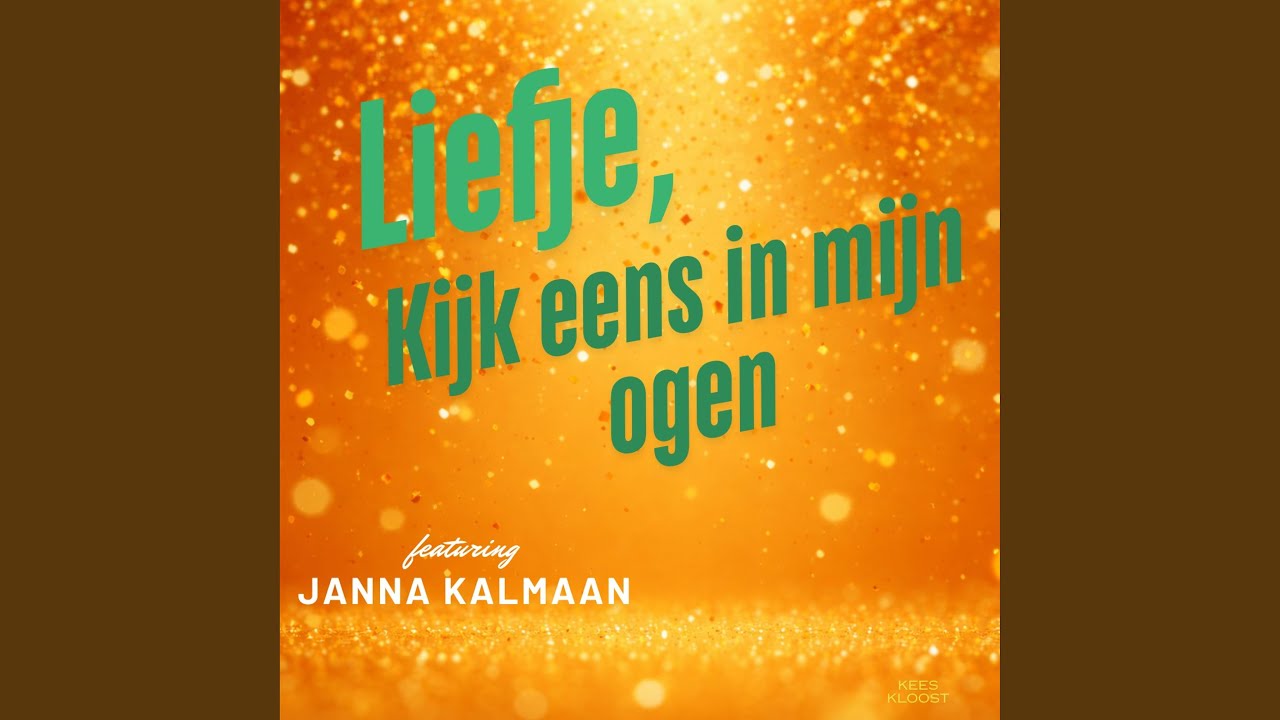 Liefje kijk eens in mijn ogen (feat. Janna Kalmaan)