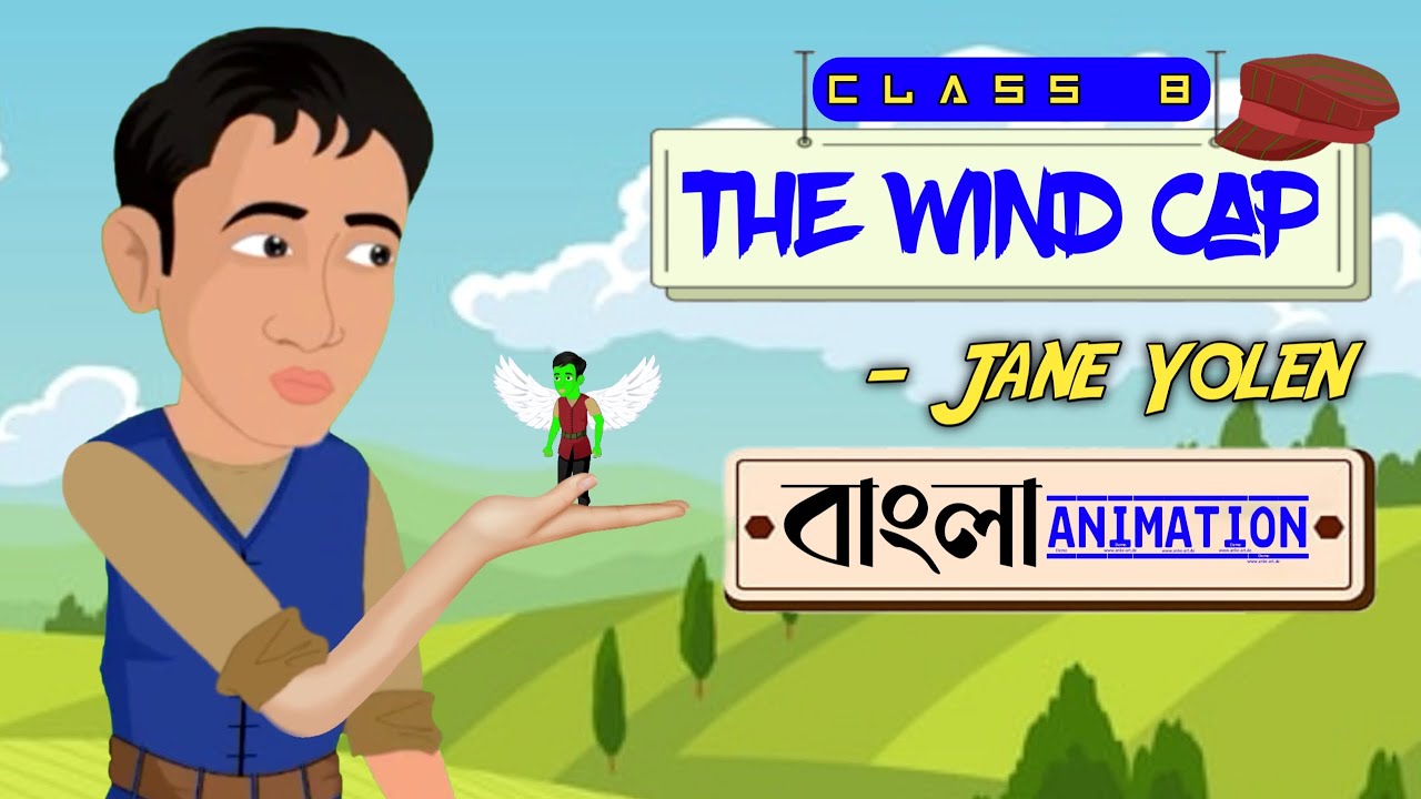 The Wind Cap Class 8 Story in Bangla || Jane Yolen || Class 8 || Animated Summary in Bengali