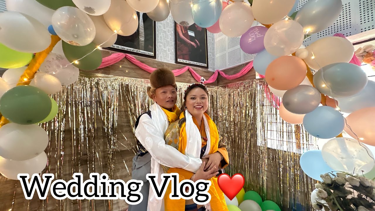 Jangchup Weds Lhundup | Tibetan Marriage | #tibetanvlogger #wedding #sister