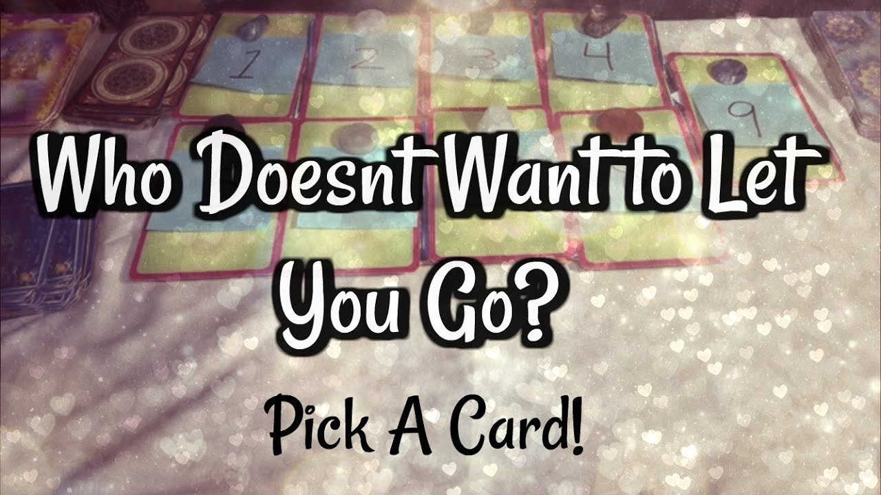 💔WHO DOESN’T WANT TO LET YOU GO❣️💔*PICK A CARD* WHO STILL HAS FEELINGS? WHY? WILL THEY TRY AGAIN?