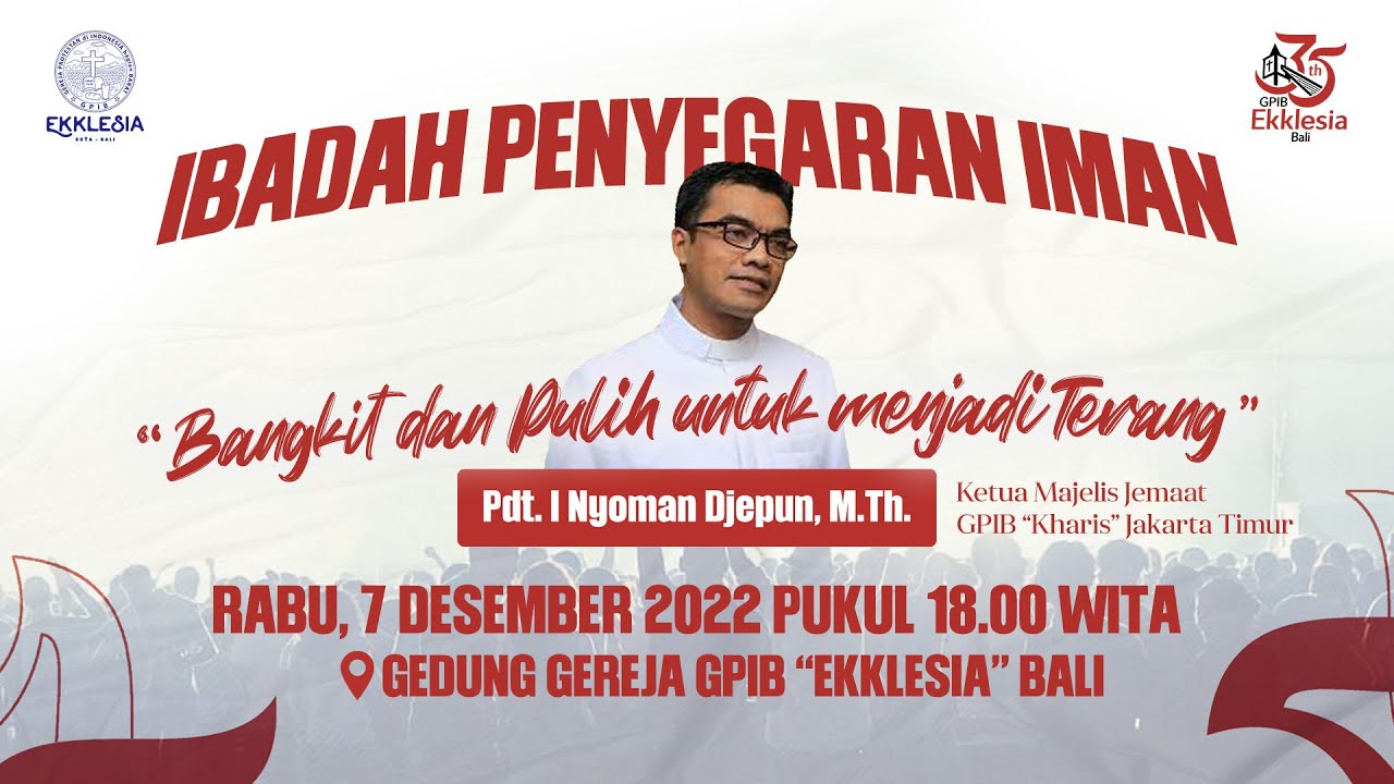 [LIVE] Ibadah Penyegaran Iman | Pdt. I Nyoman Djepun | 7 Desember 2022