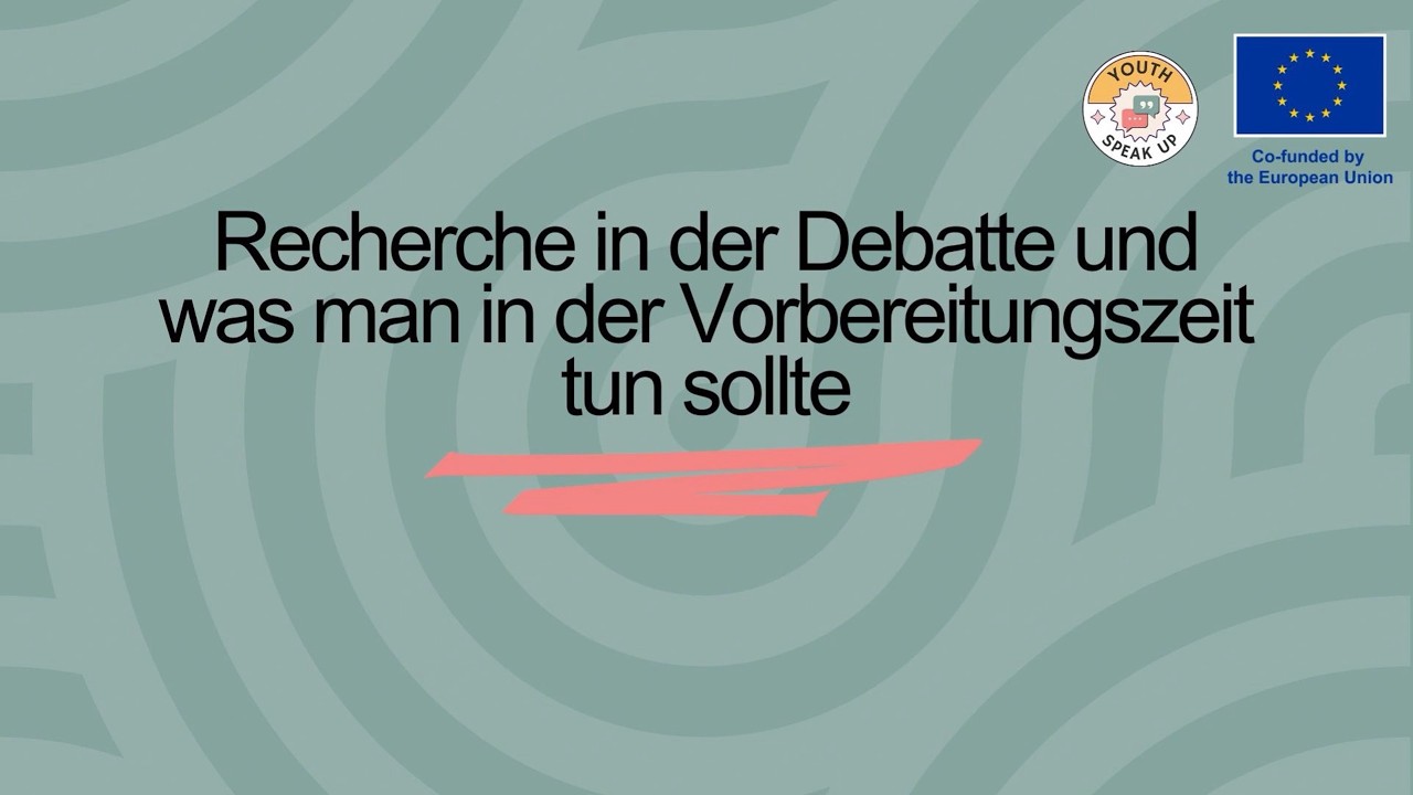 YouthSpeakUp | Recherche in der Debatte und was man in der Vorbereitungszeit tun sollte