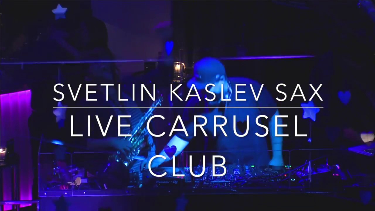 SVETLIN KASLEV LIVE SAX CARRUSEL CLUB