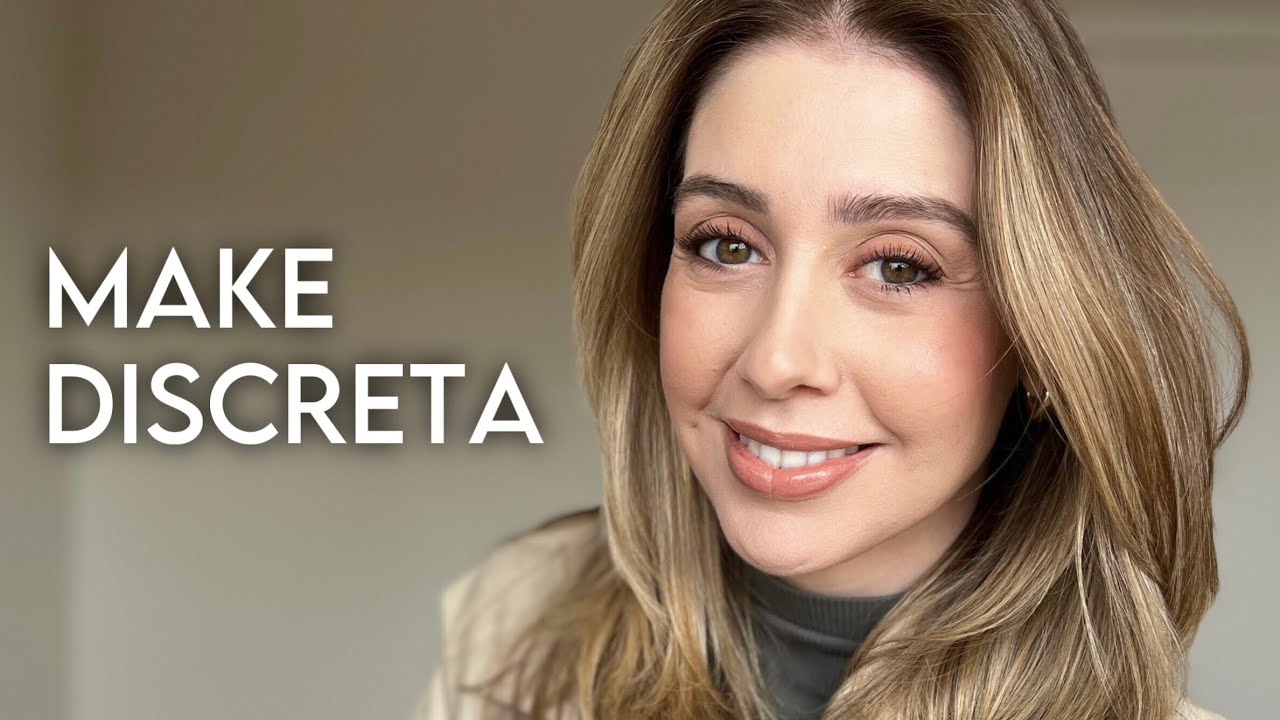 MAKE DISCRETA | Como fazer uma maquiagem básica e natural