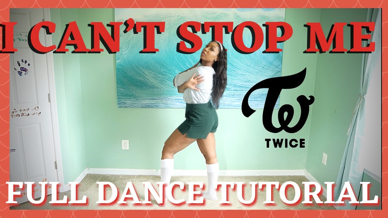 TWICE (트와이스) ‘I CAN’T STOP ME’ - FULL DANCE TUTORIAL [MIRRORED]