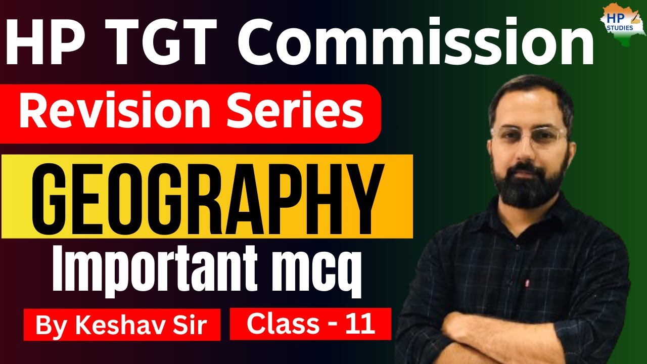 HP TGT Commission 2024 | Geography (Class-11) | Revision Series #hptgt  #hptgtcommission