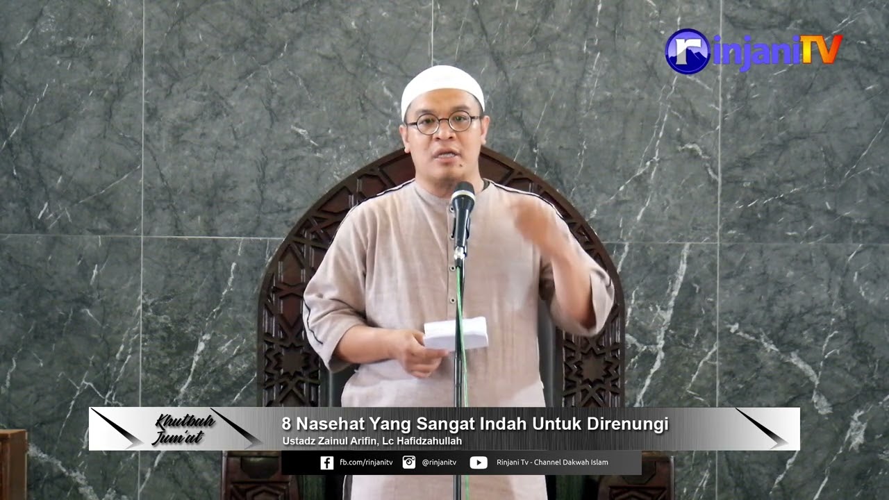 8 Nasehat Indah Untuk Direnungi  - Ustadz Zainul Arifin, Lc