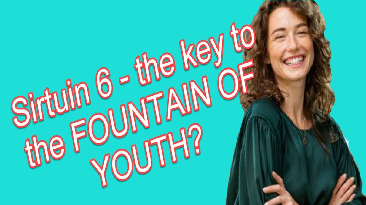 Longevity Unveiled: Sirtuin 6 - The Fountain of Youth?