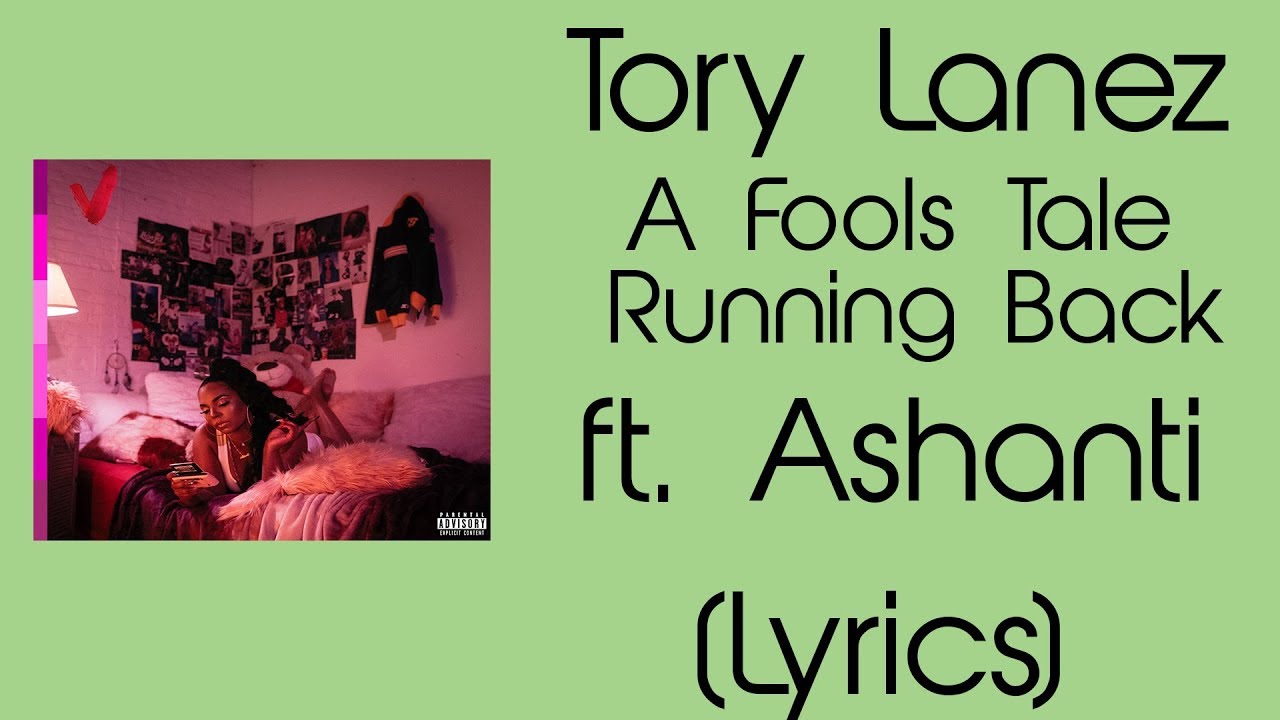 Tory Lanez - A Fools Tale Running Back (ft. Ashanti) (Lyrics)