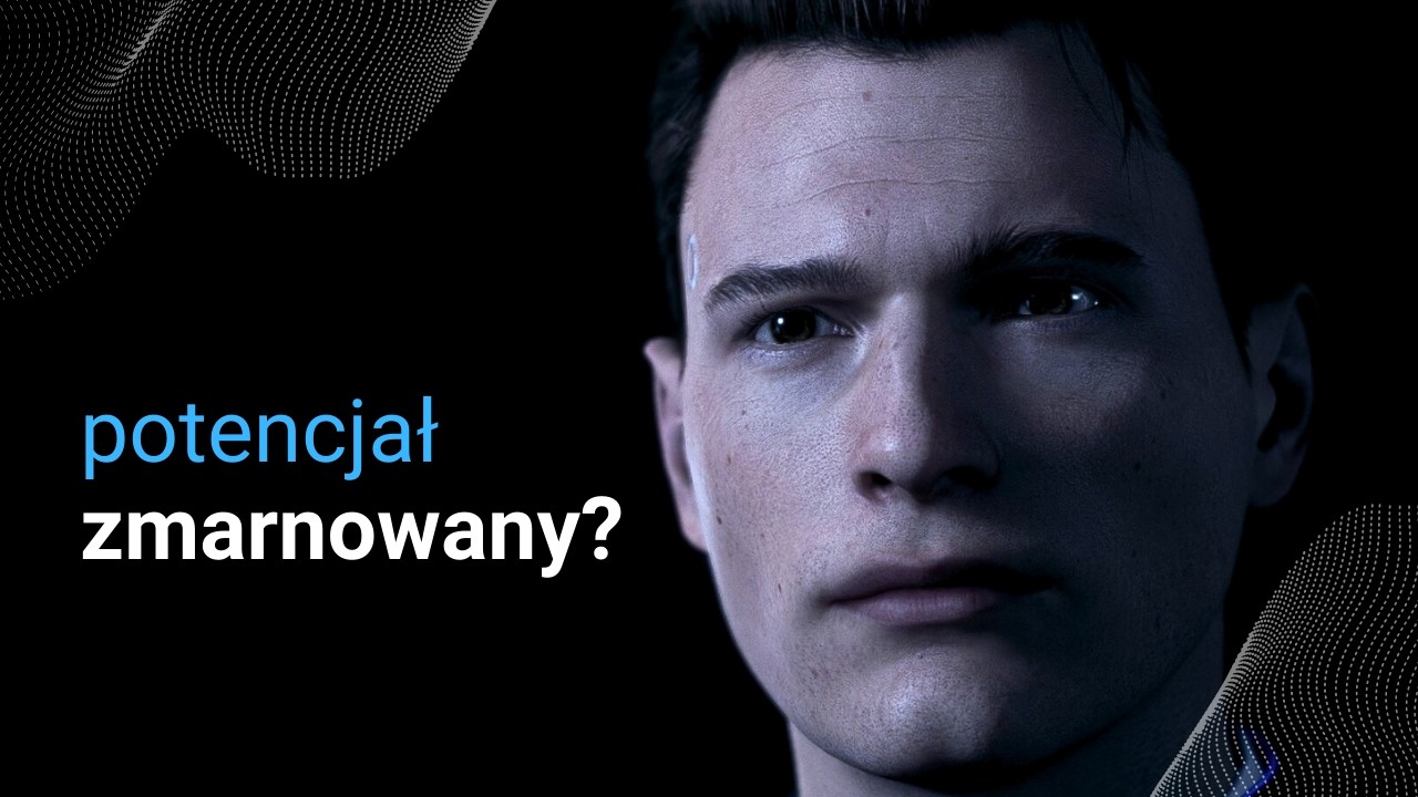 Detroit Become Human po latach | Analiza i interpretacja.
