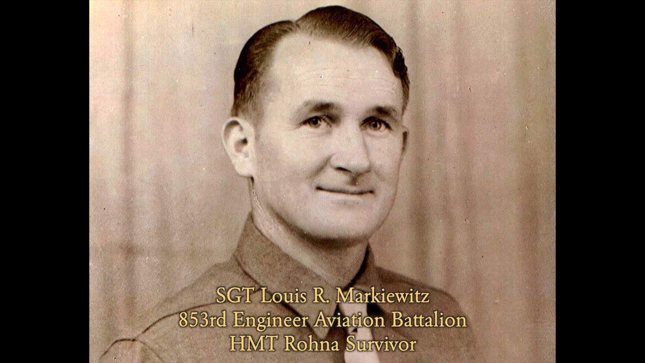 SGT Louis R  Markiewitz talks about the HMT Rohna attack