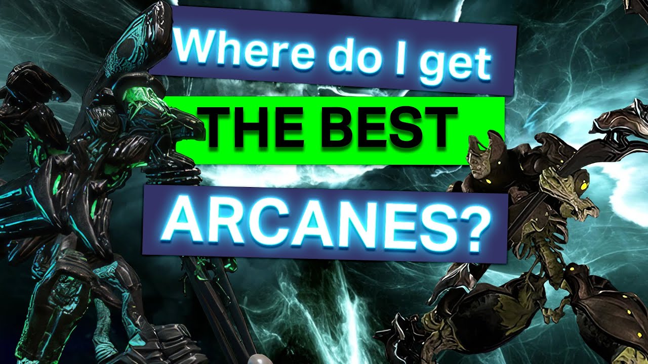 WARFRAME | The BEST and MOST USEFUL Arcanes and Where to Get Them | 2024