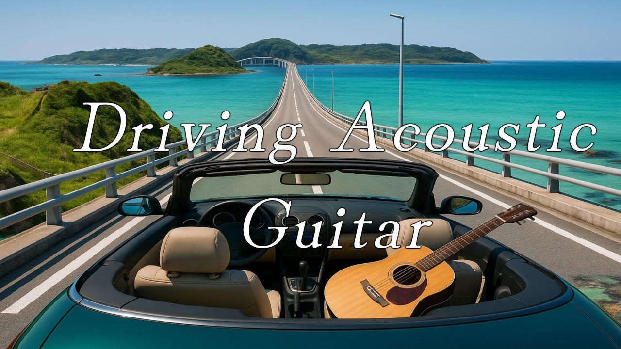 Driving Music with Acoustic Guitar – Relaxing & Uplifting Background BGM v2