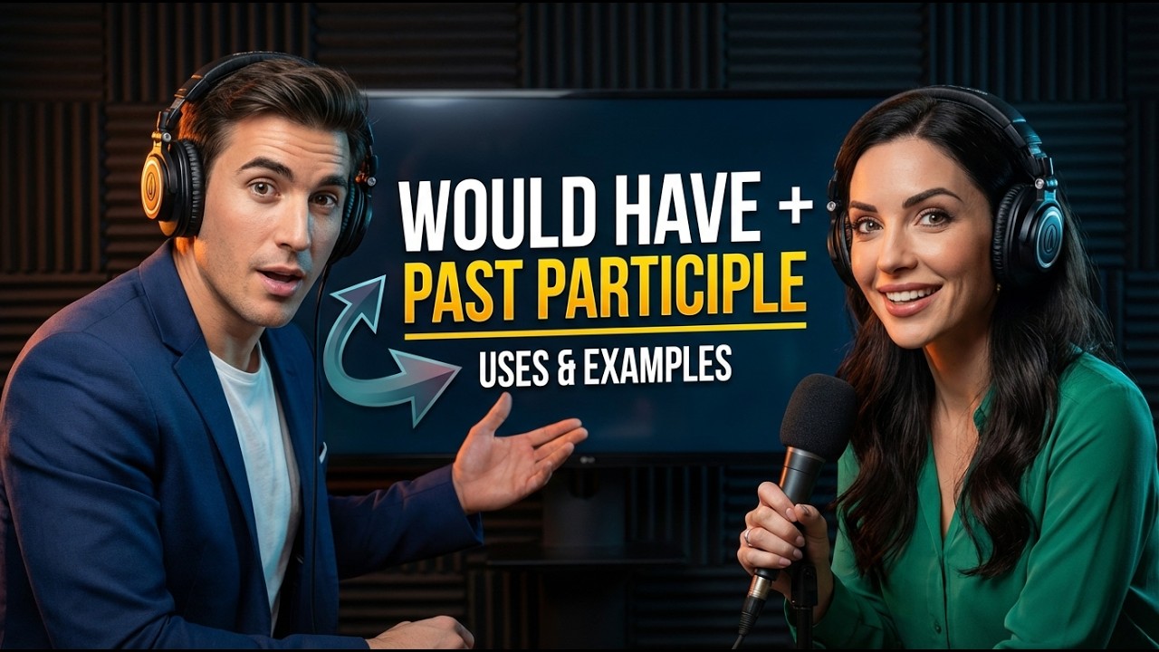 Как использовать Would Have + Past Participle в английском языке | Английский подкаст