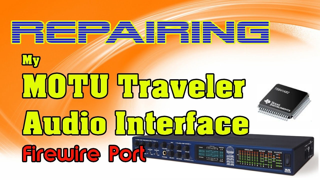 Repairing my MOTU Traveler faulty Firewire Port by replacing IC TSB41AB2