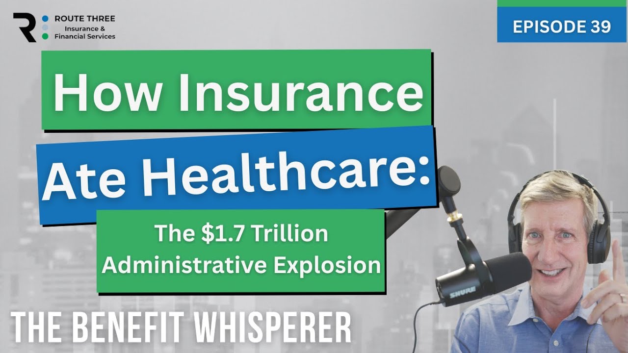 How Insurance Ate Healthcare: The $1.7 Trillion Administrative Explosion (Ep. 39)