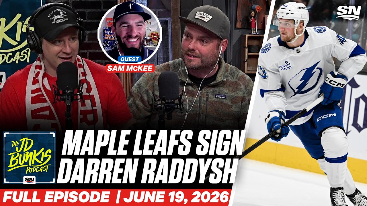 Leafs Grab Darren Raddysh | JD Bunkis Podcast
