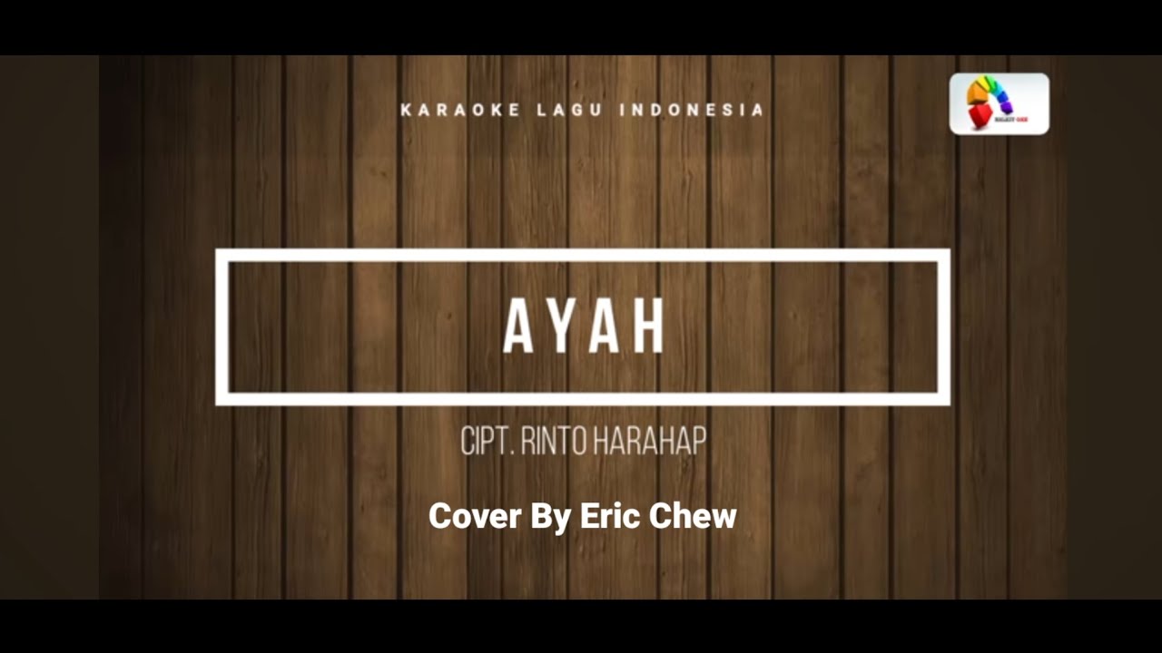 AYAH | Rinto Harahap - Cover by           Eric Chew #ayah #ayahtercinta