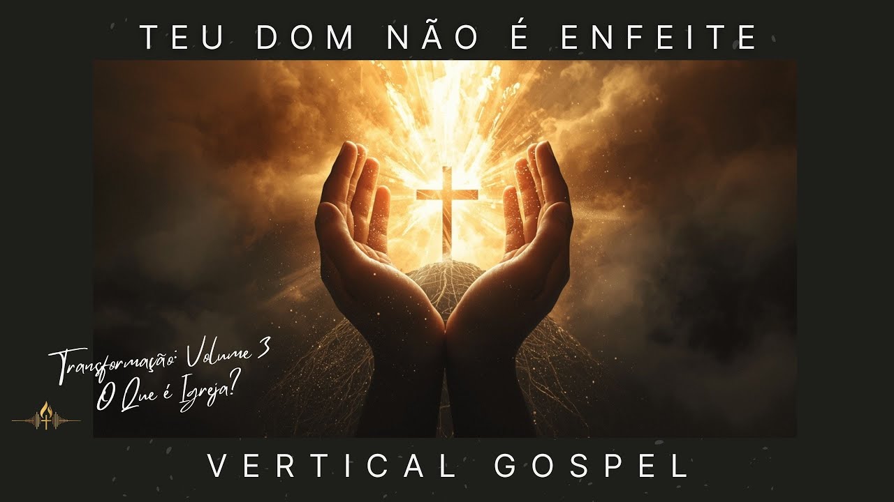 1 Pedro 4:10 | Teu Dom Não é Enfeite | VERTICAL GOSPEL