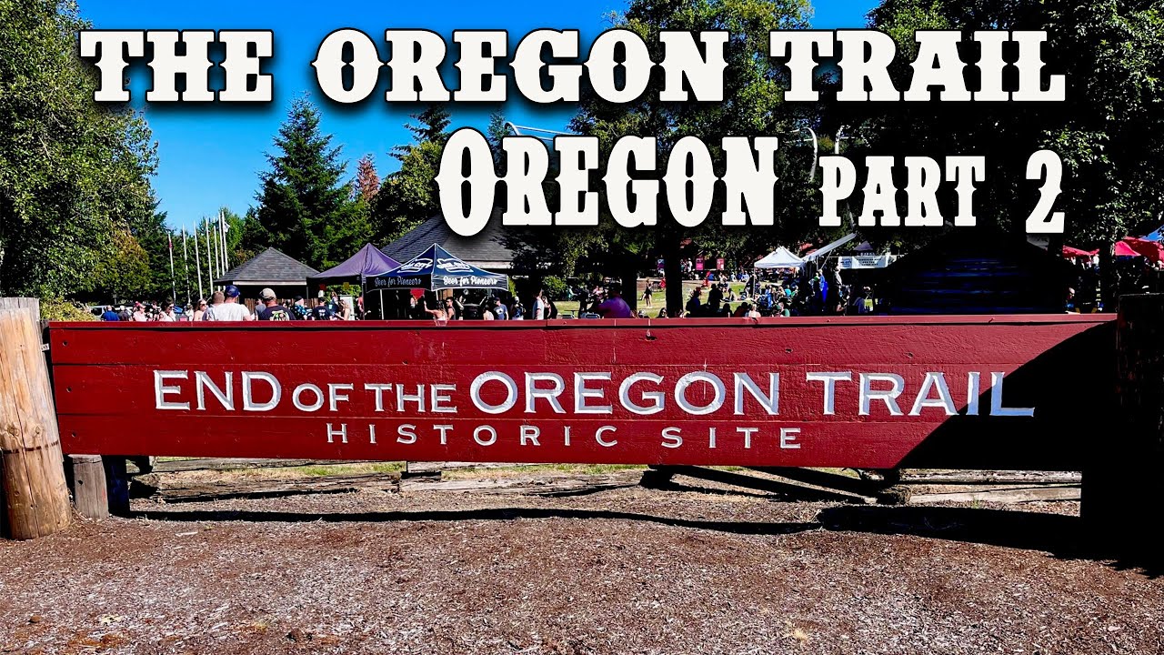 The Oregon Trail 15 day road trip // Oregon part 2 // Days 14-15 // End of the trip!
