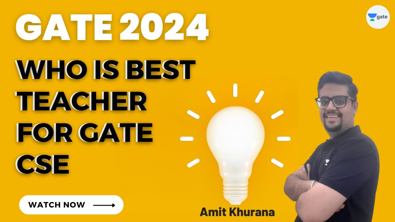 Who is best teacher for GATE CSE | GATE 2024 | Amit Khurana