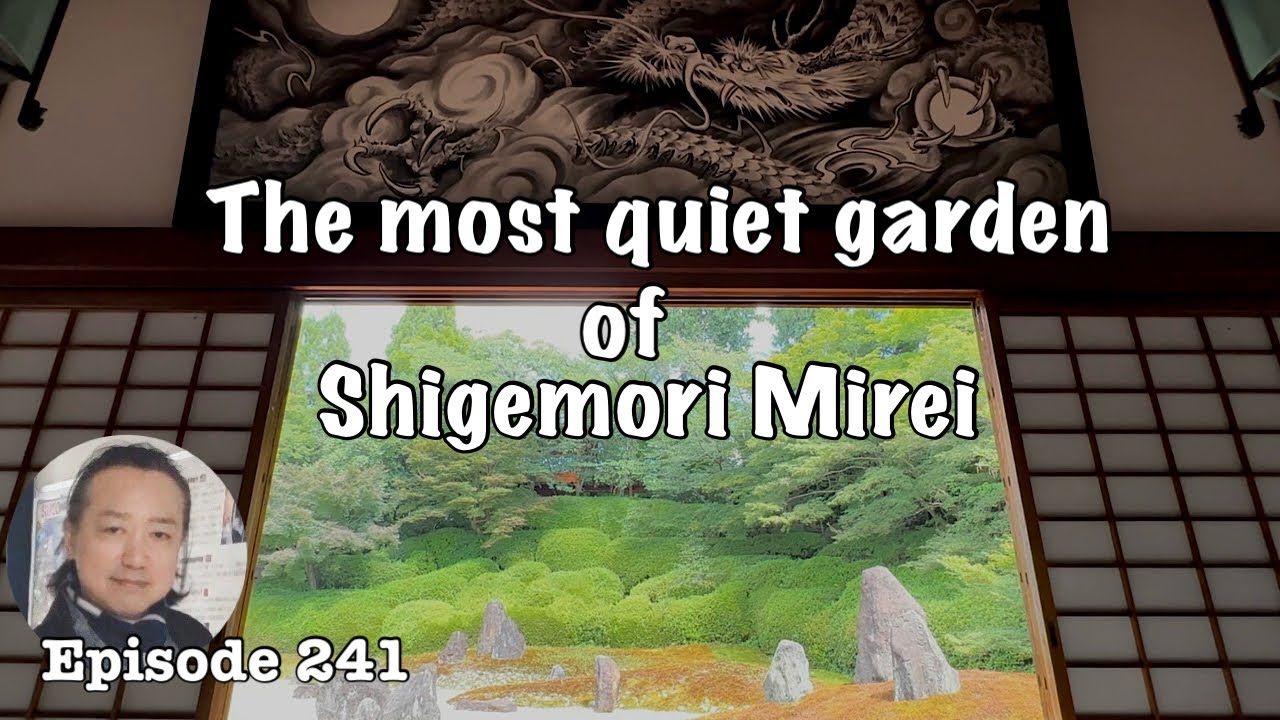 The gardens of Komyoin temple and Mirei Shigemori Garden Museum [Deep Japan] by the Last Samurai