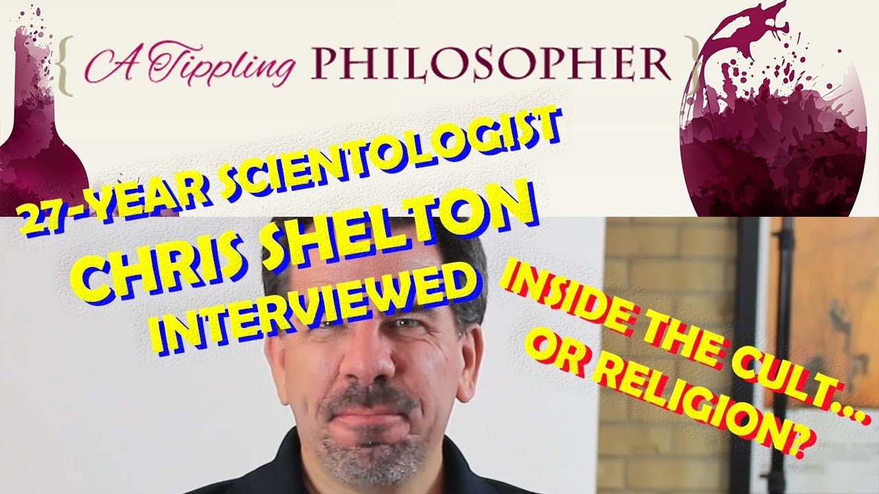 Chris Shelton, Former Scientologist Interviewed: Life Inside the Cult...?