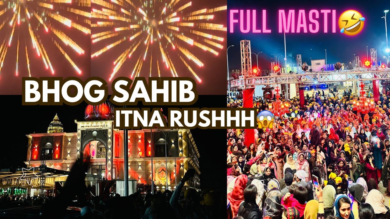 Bhog Sahib ka final din mazaa hi mazaa😂😱dostana mulaqatain❤️,aur patakhe jo sab kuch chamka gaye!✨