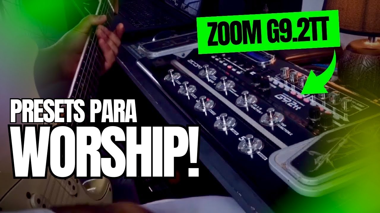 ZOOM G9.2tt - WORSHIP PRESETS #zoomg9.2tt