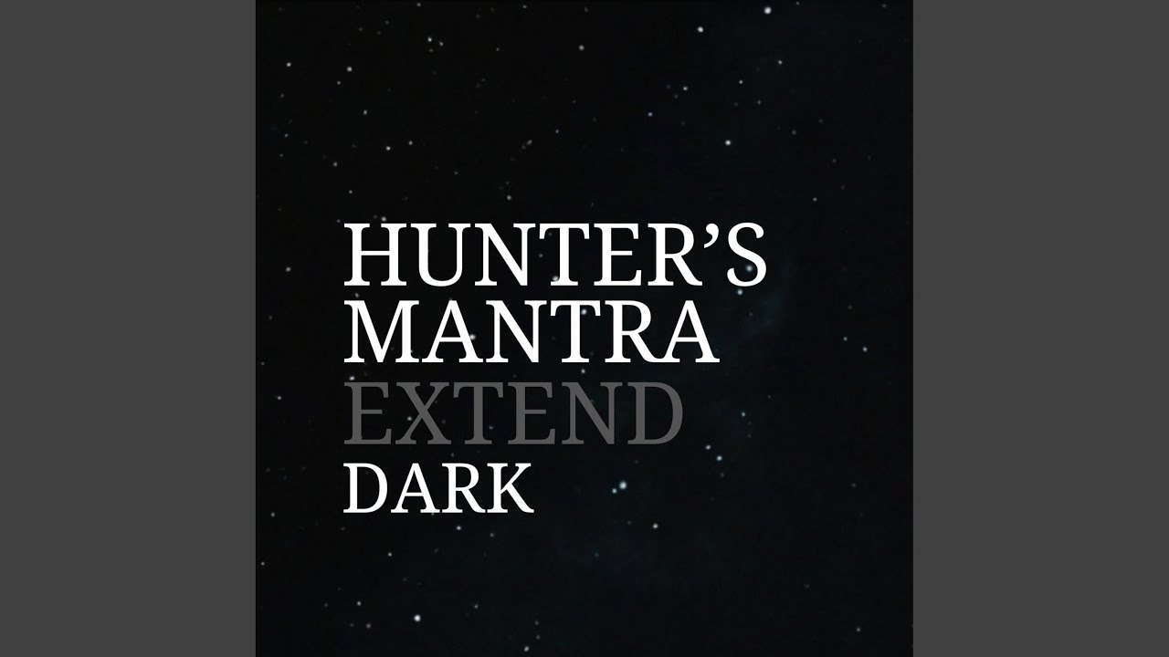 Hunter's Mantra (Extended Version)