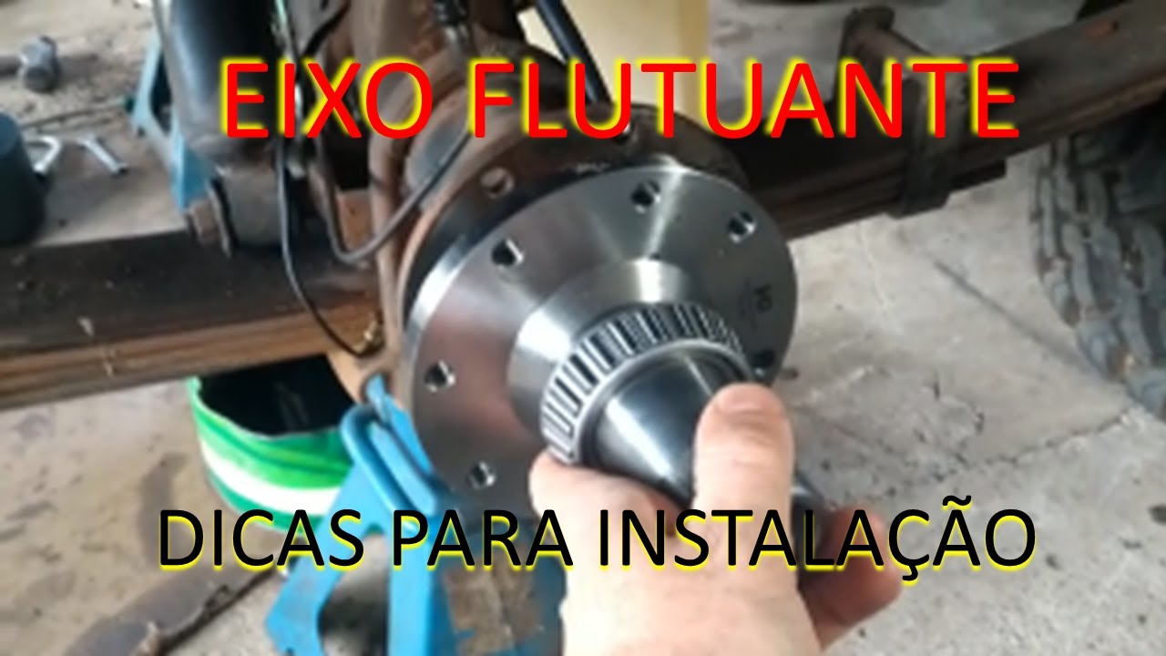 Eixo Flutuante - Dicas para Instalação.